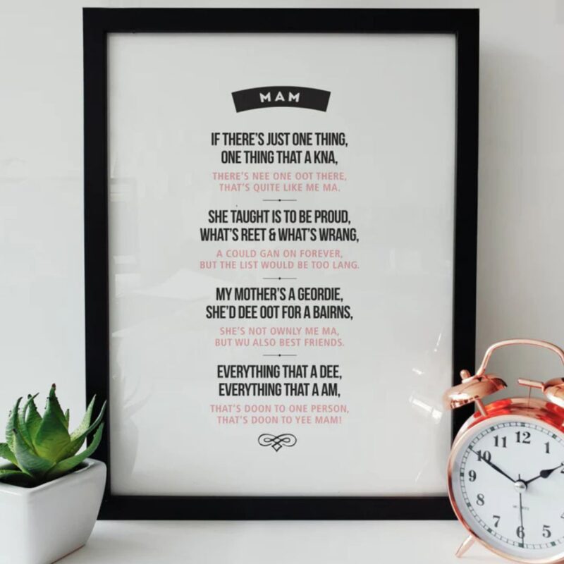 Geordie Gifts – Mam Geordie Poem Print - £15.00