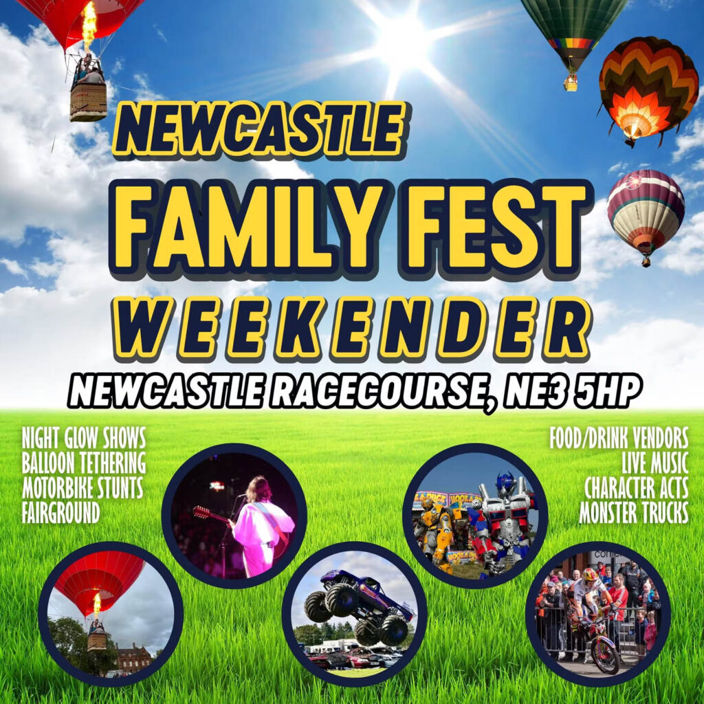 Colourful hot air balloons float in a blue sky above a green field. Yellow and blue text overlays the sky. It says: Newcastle Family Fest Weekender. Newcastle Racecourse.