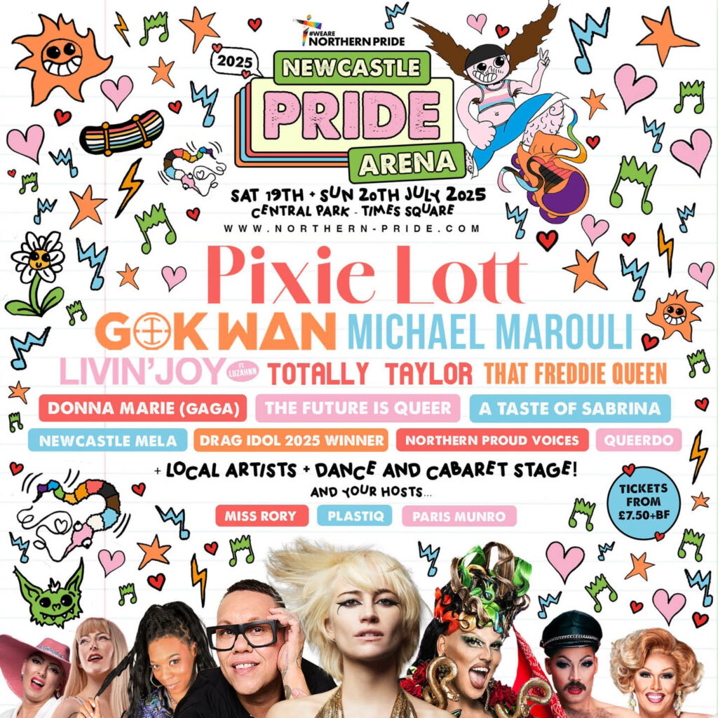 Lined note paper covered in colourful doodles. The Newcastle Pride Arena logo sits at the top, while photo cutouts of artists like Pixie Lott, Gok Wan, Livin' Joy and Michael Marouli emerge from the bottom of the poster. Other colourful text gives details of the event and the stage lineup.
