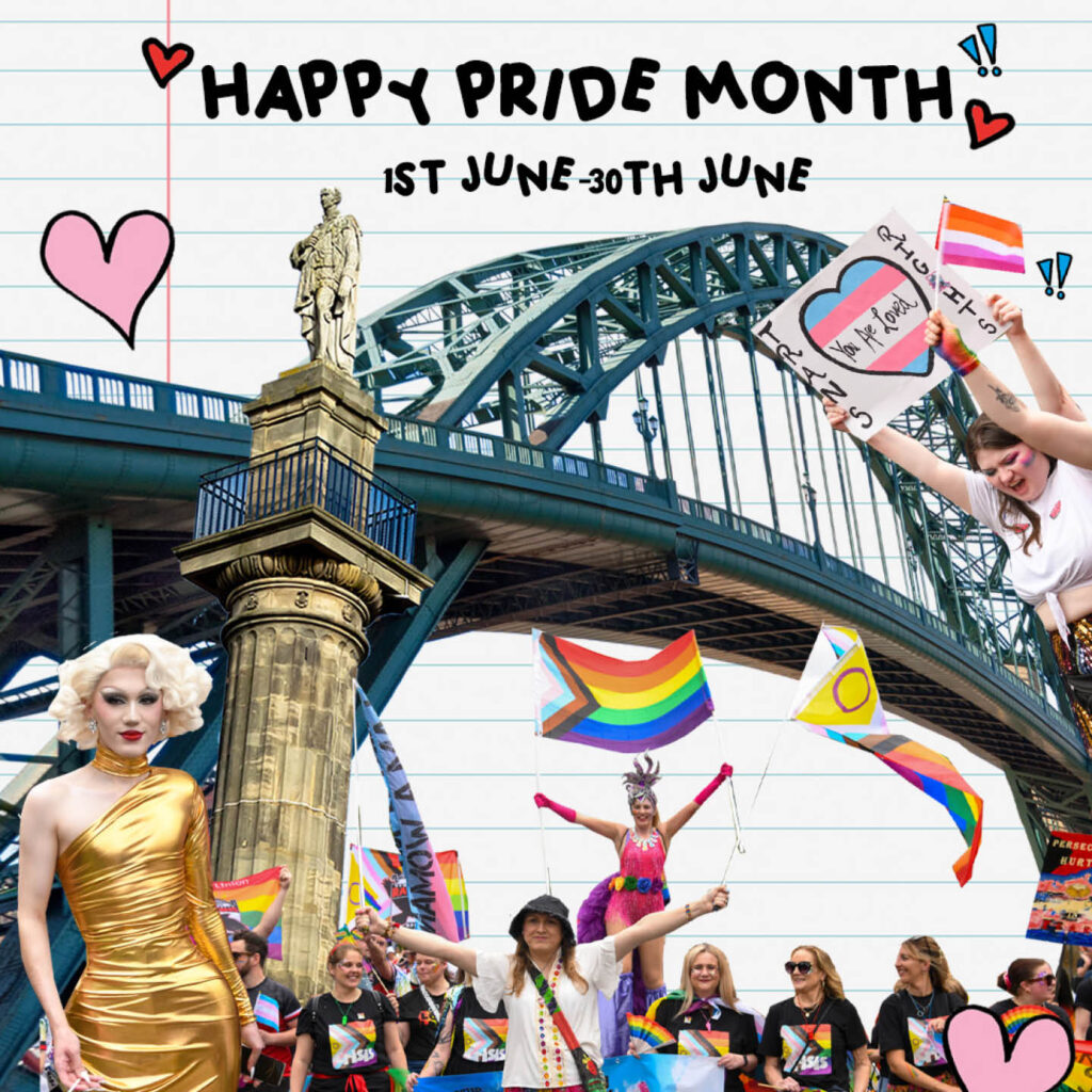 Cutouts of people celebrating Newcastle Pride positioned in front of the Tyne Bridge and Grey's Monument. Playful black text reads: Happy Pride Month.