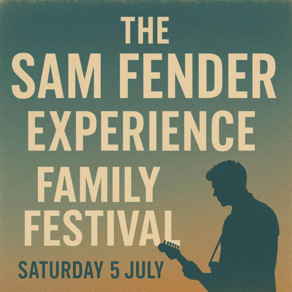 Deep green and yellow gradient poster featuring a silhouette of a man holding a guitar. Large pale yellow text says: The Sam Fender Experience Family Festival. Saturday 5th July.