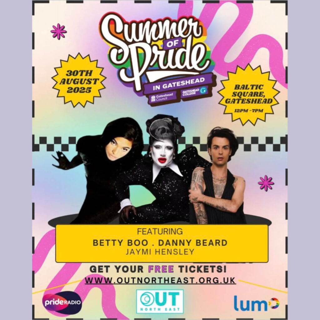Pink poster for Gateshead's Summer of Pride. It features three images of people who will be performing at the Pride on Tyne concert, including Betty Boo, Danny Beard and Jaymi Hensley.