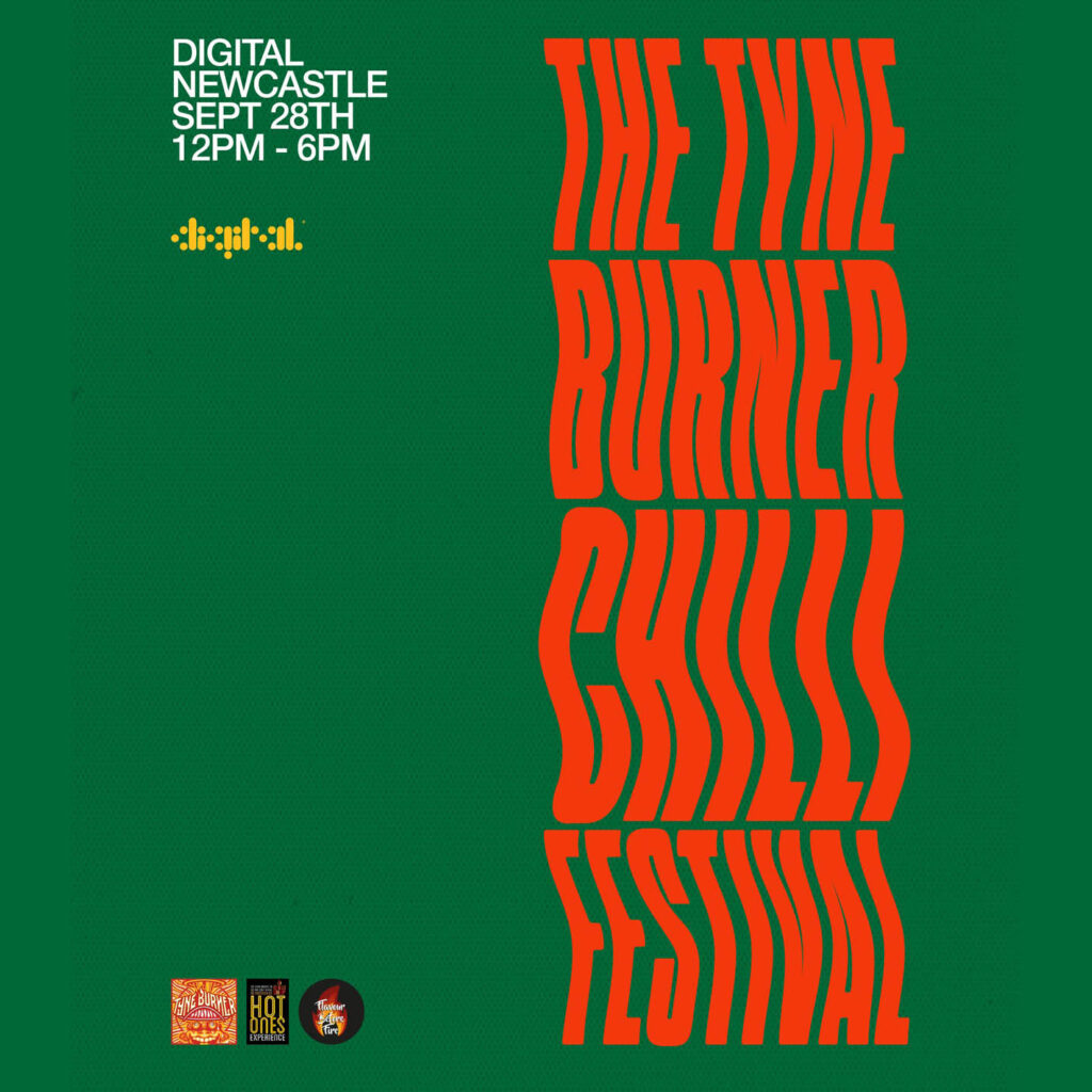 Wavy red text on a dark green background. It says: The Tyne Burner Chilli Festival.