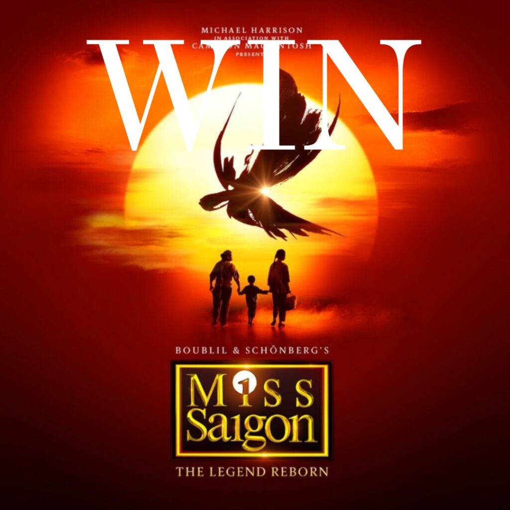 WIN 2 tickets to Miss Saigon at Newcastle Theatre Royal with a pre-show champagne brunch