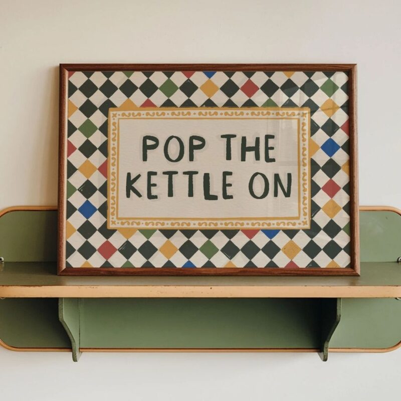 Holly & Co - 'Pop The Kettle On' Checkerboard Art Print - from £18.00