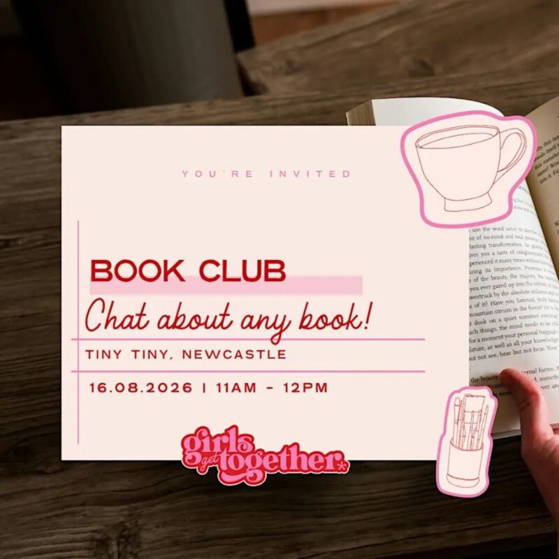 Girls Get Together: Newcastle book club hosted in Tiny Tiny