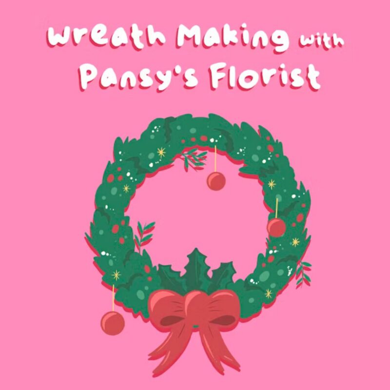 Wreath Making with Pansy’s Florist - Newcastle